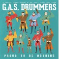 G.A.S. Drummers ‎– Proud To Be Nothing LP